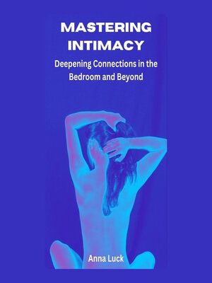 cover image of Mastering Intimacy